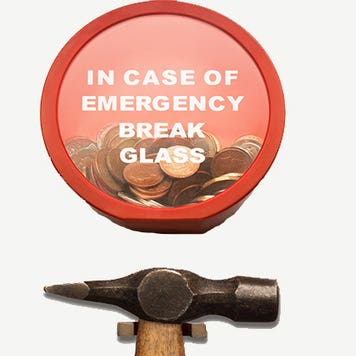 In case of emergency, break emergency savings fund | Creative RF/Getty Images